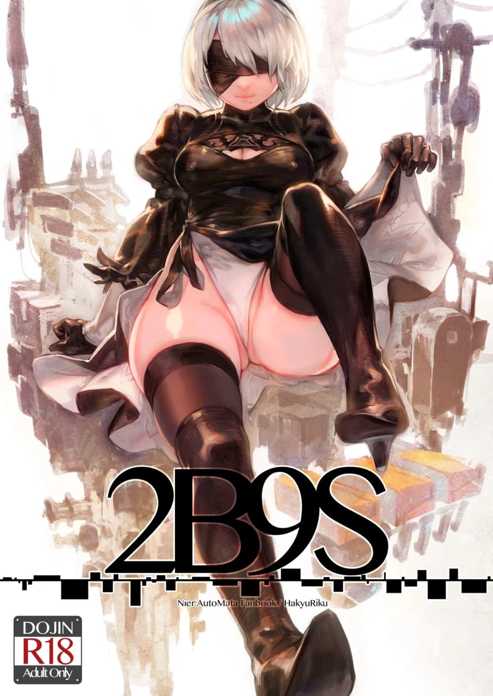 Description:
The image depicts a character, 2B from the game NieR:Automata, in a sexually explicit pose. She is shown from the waist up, with her clothing partially removed, revealing her breasts and pubic area. Her legs are spread, and she is positioned in a suggestive manner.
Text from image:
DOJIN
R18
Adult Only
Nier:Automata Fanbook / HakyuRiku
2B9S